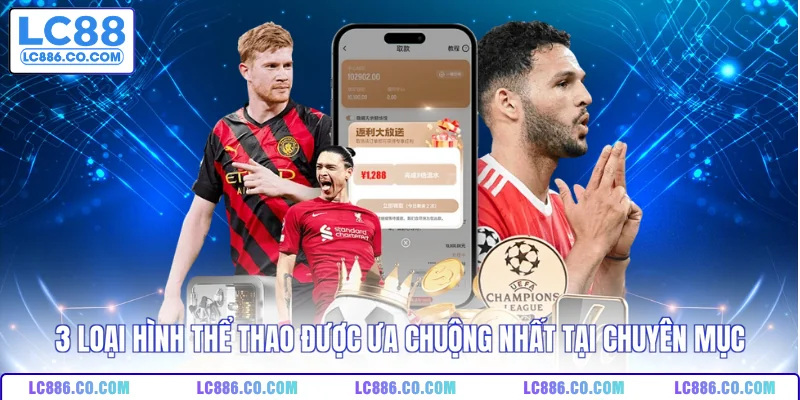 3 loại hình thể thao được ưa chuộng nhất tại chuyên mục