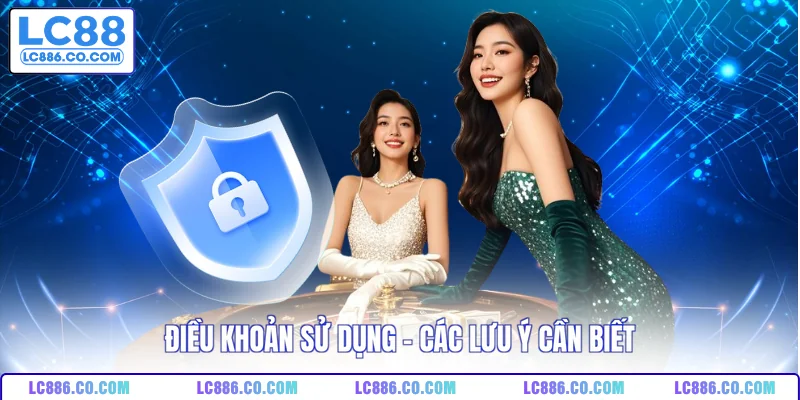 Điều khoản sử dụng - Các lưu ý cần biết