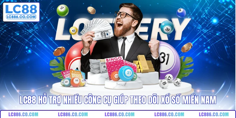 LC88 hỗ trợ nhiều công cụ giúp theo dõi xổ số miền Nam