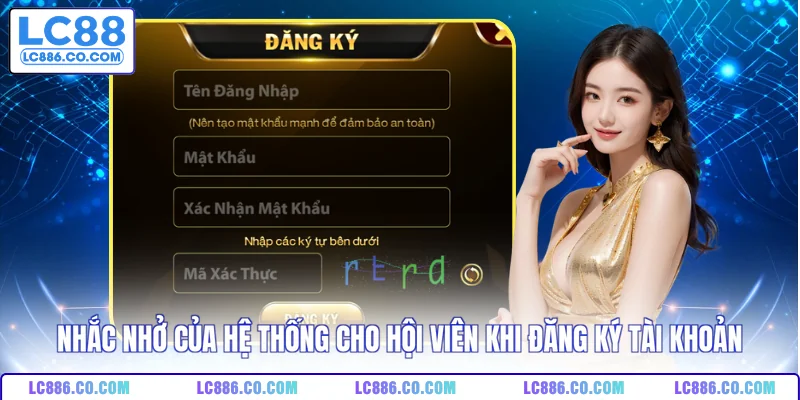 Nhắc nhở của hệ thống cho hội viên khi đăng ký tài khoản